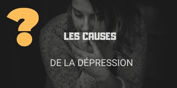 Quelles sont les causes de la dépression